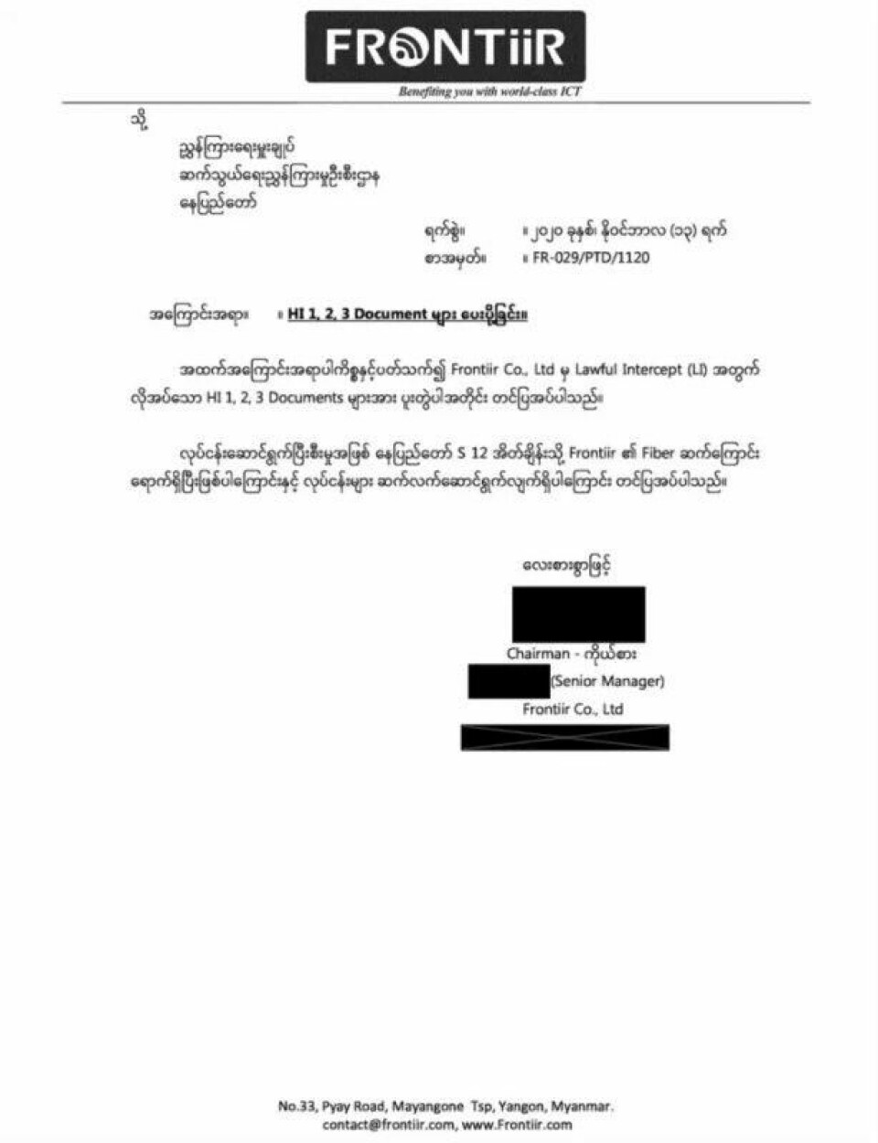«Som en operasjonell oppdatering har Frontiirs fiberforbindelse nådd NayPyiDaw S12 Exchange og arbeidet fortsetter», heter det i et brev fra Frontiir til burmesiske myndigheter. «Som en operasjonell oppdatering har Frontiirs fiberforbindelse nådd NayPyiDaw S12 Exchange og arbeidet fortsetter», heter det i et brev fra Frontiir til burmesiske myndigheter.