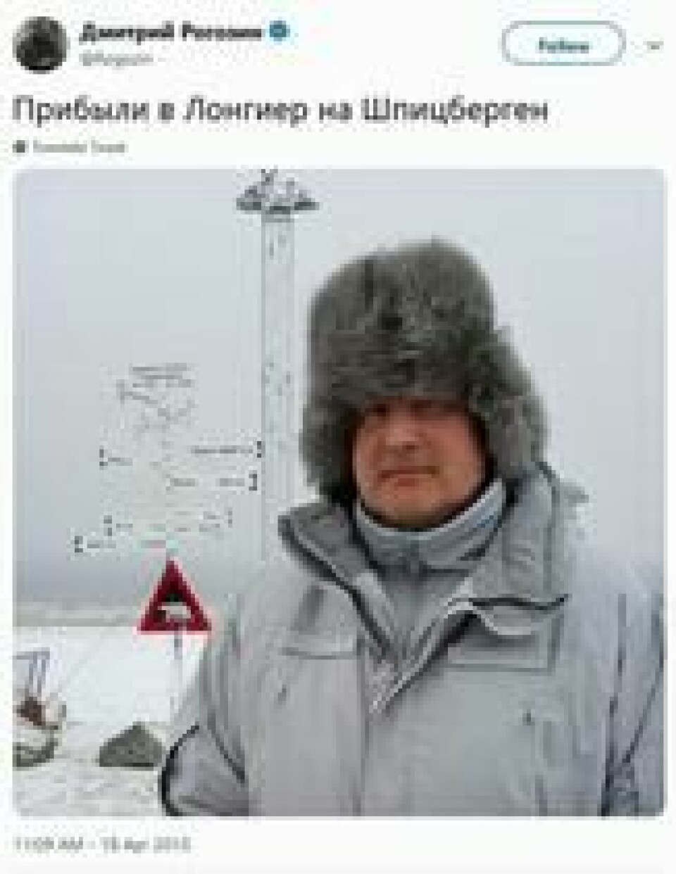 Dimitrij Rogozin publiserte på mikrobloggen twitter dette bildet av seg selv i Longyearbyen. Dimitrij Rogozin publiserte på mikrobloggen twitter dette bildet av seg selv i Longyearbyen. Foto: twitter.com/ @Rogozin