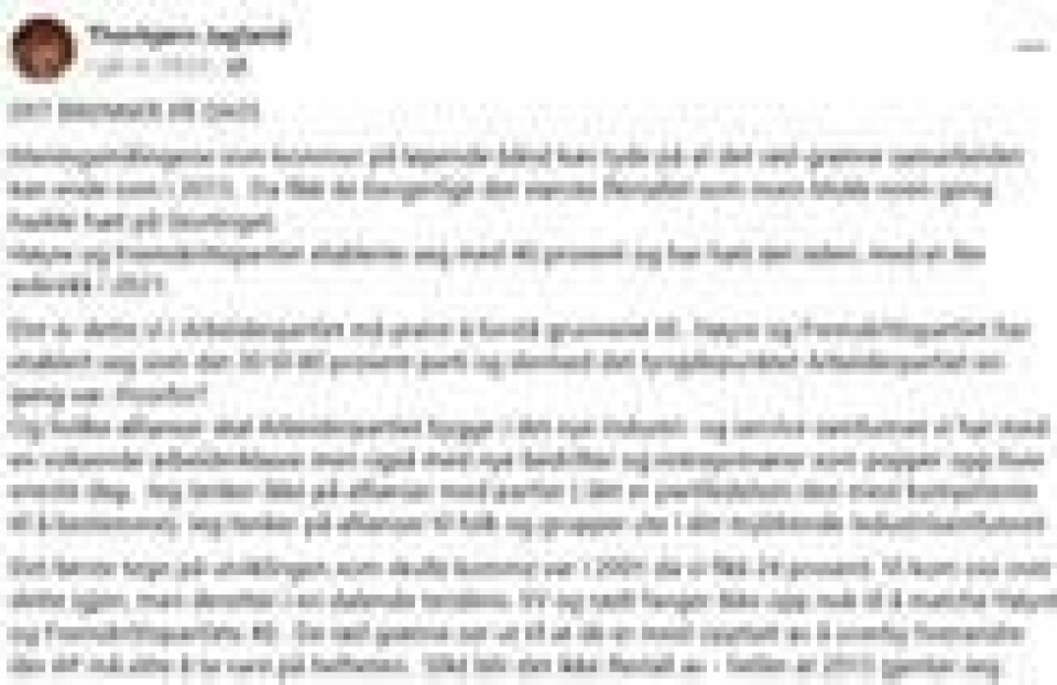 I et innlegg på Facebook tar Thorbjørn Jagland et oppgjør med eget parti, og oppfordrer partiledelsen til selvransakelse for å unngå å miste regjeringsmakten i 2025. (Skjermdump) I et innlegg på Facebook tar Thorbjørn Jagland et oppgjør med eget parti, og oppfordrer partiledelsen til selvransakelse for å unngå å miste regjeringsmakten i 2025. (Skjermdump)