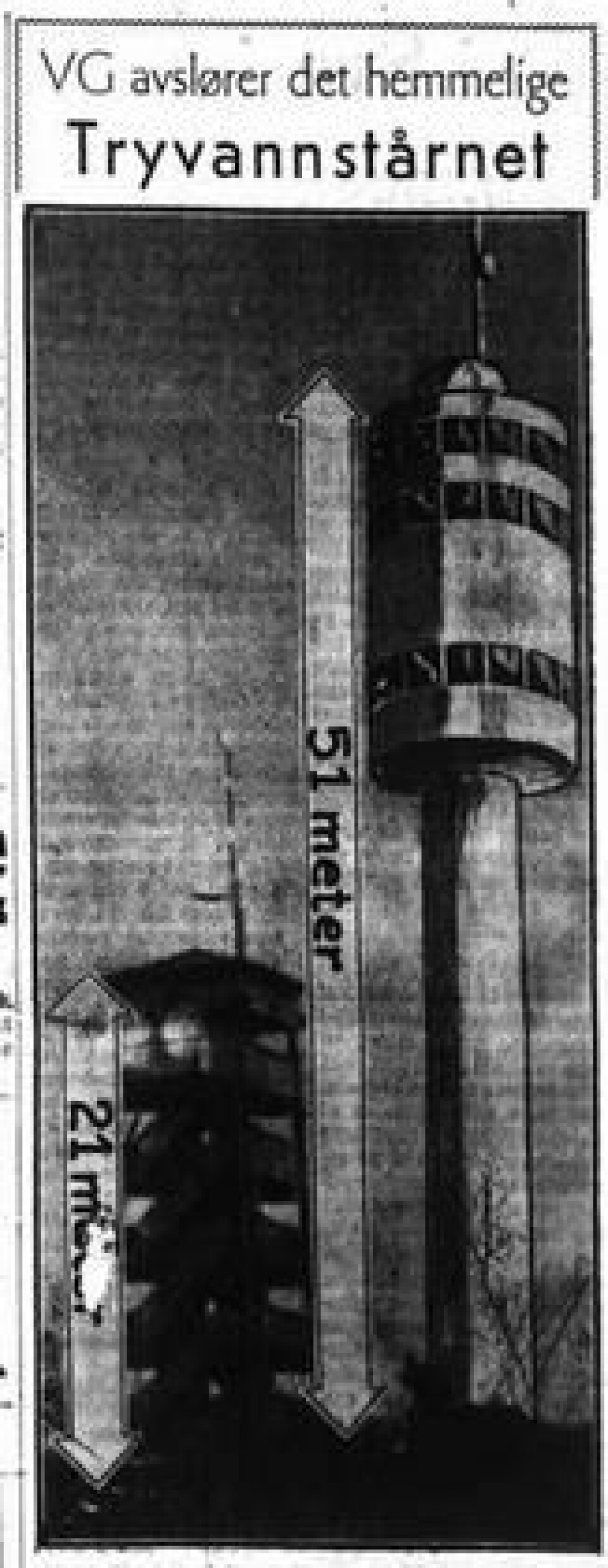 Et stykke unna: VGs tidlige versjon av tårnet. Et stykke unna: VGs tidlige versjon av tårnet. Foto: Faksimile: VG fra 31. mai 1958
