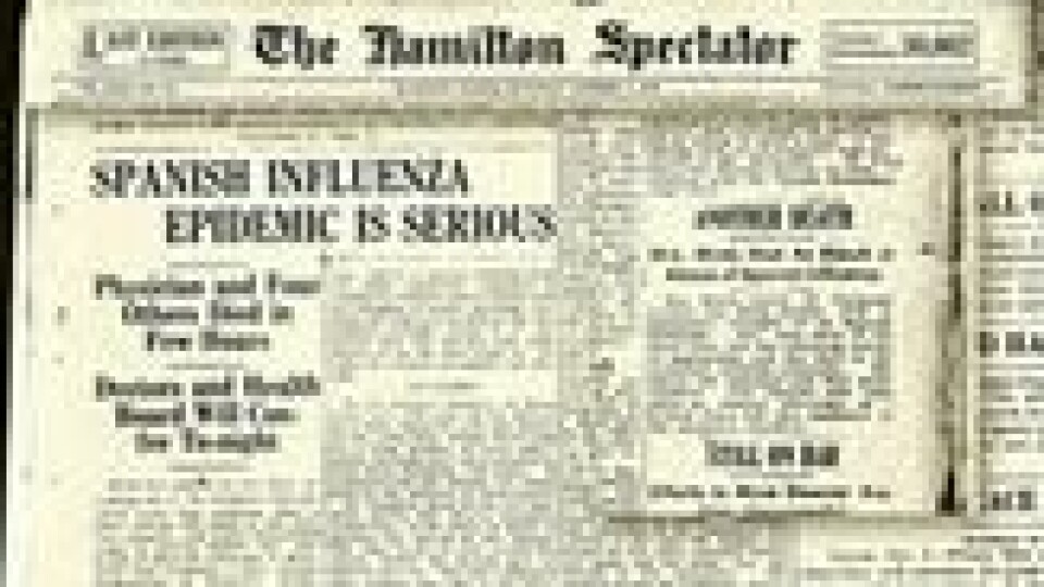 Et avisoppslag av The Hamilton Spectator rapporterer om viruset som da hadde fått navnet «Spanskesyken». Et avisoppslag av The Hamilton Spectator rapporterer om viruset som da hadde fått navnet «Spanskesyken».