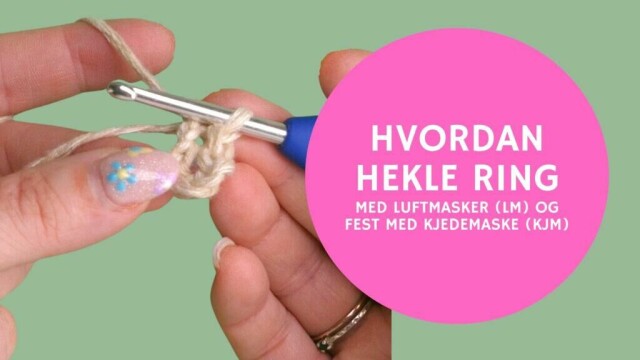 Start prosjektet med en solid ring for runde heklemønstre.