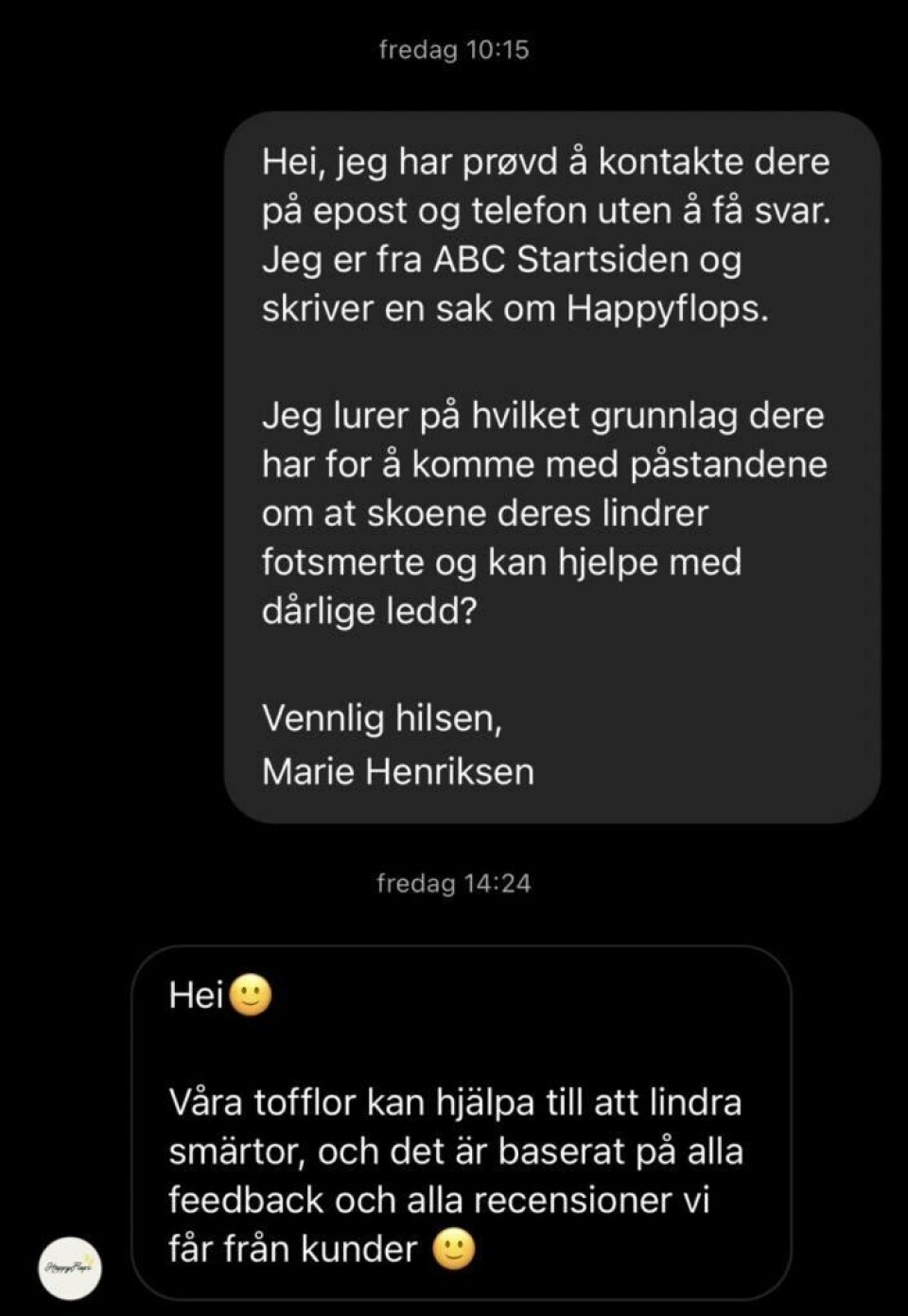 Vi har prøvd å komme i kontakt med Happyflops angående deres påstander om å være smertelindrende. Vi får bare svar fra dem på Instagram. Skjermbilde av melding til og fra Happyflops på Instagram. De sier skoen er smertelindrende og at dette er basert på tilbakemeldinger fra kunder. Fotterapeutene, Henriette Aanesen og Terje Haugaa, advarer mot skoen.