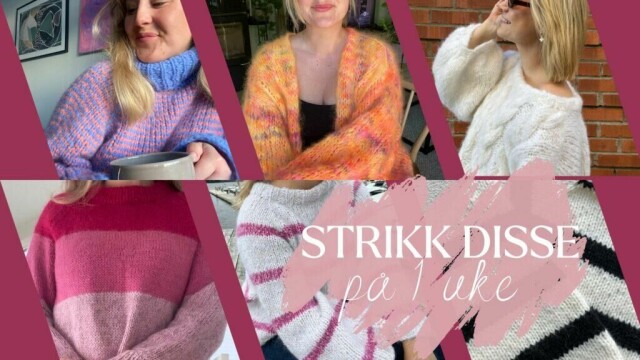 Strikk deg gjennom påskeferien! 6 deilige oppskrifter du rekker på én uke – perfekt for nybegynnere og kosestrikkere (Foto: Kreative Ideer/ Aurora Lange)